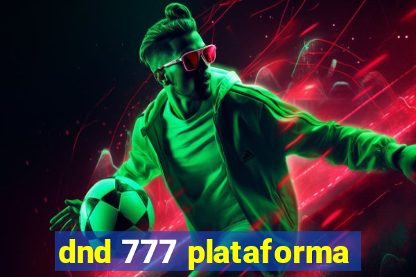 dnd 777 plataforma